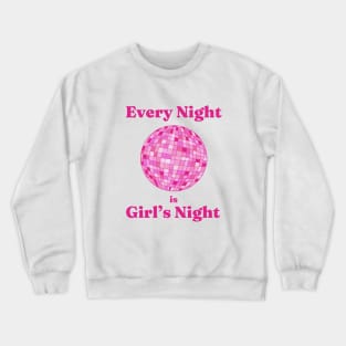 Every Night Is Girls Night illustration. Barbie quote in pink Crewneck Sweatshirt